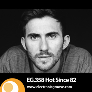 2012-12-06 - Hot Since 82 - Electronic Groove Podcast (EG.358).jpg