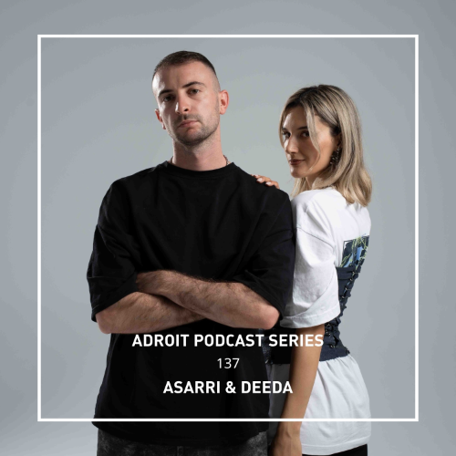 File:2026-07-08 - Asarri & Deeda - Adroit Podcast Series 137.png