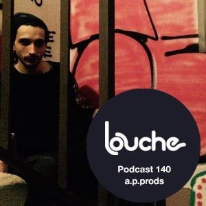 2015-03-12 - a.p.prods - Louche Podcast 140.jpg