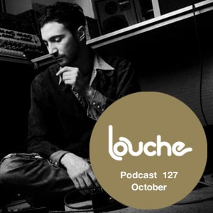 2014-05-16 - October - Louche Podcast 127.jpg