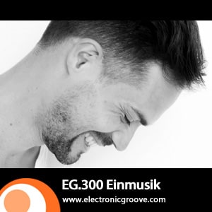 2012-05-14 - Einmusik - Electronic Groove Podcast (EG.300).jpg