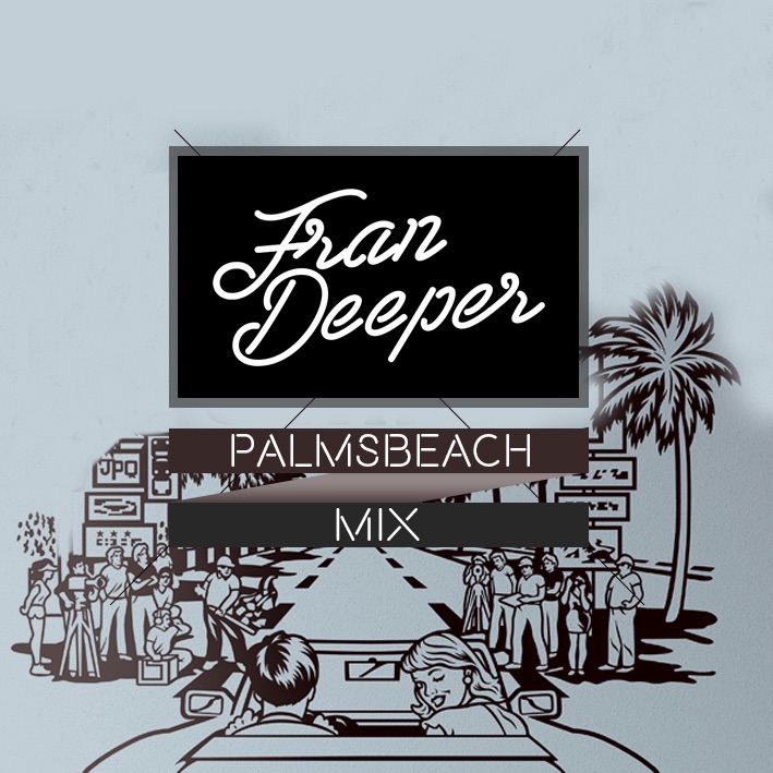 File:2016-08-26 - Fran Deeper - Palms Beach (Promo Mix).jpg