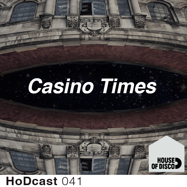 File:2015-01-07 - Casino Times - House Of Disco Guestmix.jpg