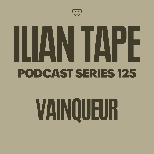 File:2026-03-18 - Vainqueur - Ilian Tape Podcast Series 125.png