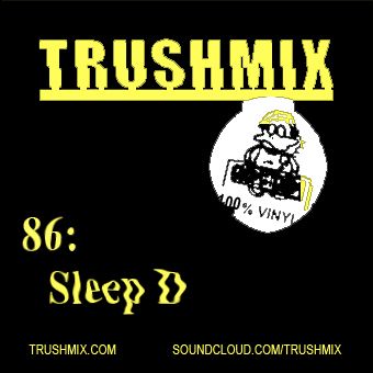 2016-05-30 - Sleep D - Trushmix 86.jpg