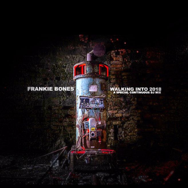 File:2017-12-01 - Frankie Bones - Walking Into 2018 (Promo Mix).jpg