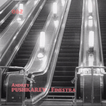 2012-03-28 - Andrey Pushkarev - Finestra (MixCult Podcast 062).jpg
