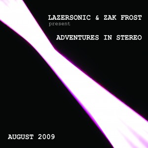 2009-08-24 - Lazersonic & Zak Frost - Adventures In Stereo (Gomma Podcast 10).jpg