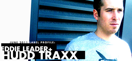 File:2011-06-14 - Eddie Leader & Hudd Traxx - Label Profile.jpg