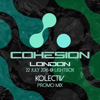 2016-06-29 - Kolectiv - Cohesion Promo Mix.jpg