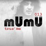 2010 - Trus'me - mUmU Podcast 013