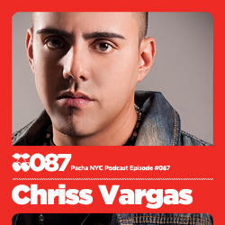 2011 - Chriss Vargas - Pacha NYC Podcast 087.jpg