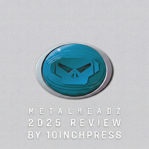 File:2025-12-07 - 10Inchpress - Metalheadz Review 2025.png