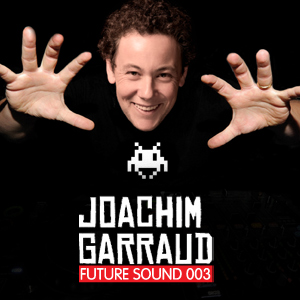 2010-07-21 - Joachim Garraud - Future Sound 003.jpg