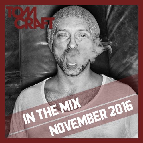 File:2016-11-04 - Tomcraft - In The Mix (November 2016).jpg