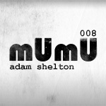 2010-03-11 - Adam Shelton - mUmU Podcast 008.jpg