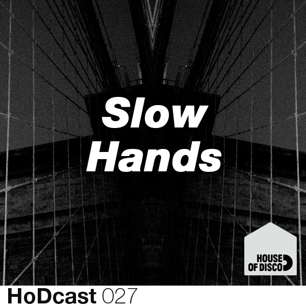 File:2012-01-20 - Slow Hands - House Of Disco Guestmix.jpg
