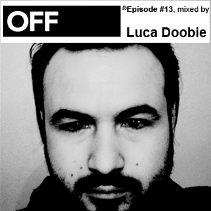 2010-06-16 - Luca Doobie - OFF Recordings Podcast 13.jpg