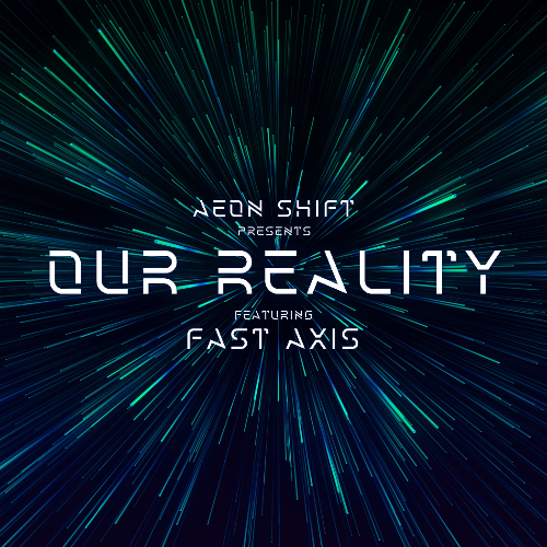 File:2025-05-16 - Aeon Shift, Fast Axis - Our Reality 005.png