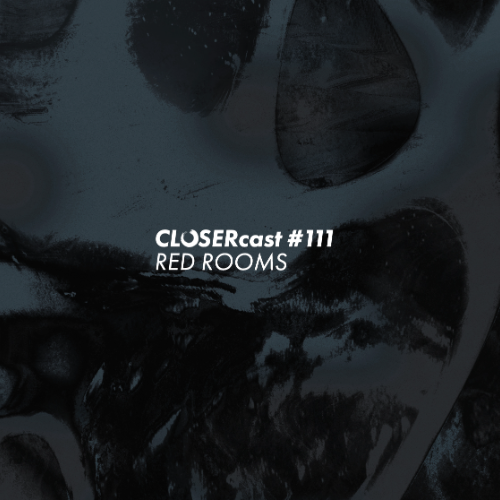 File:2026-03-20 - Red Rooms - CLOSERcast 111.png