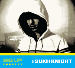 2009-03-13 - Sukh Knight - Big Up Podcast 05.gif