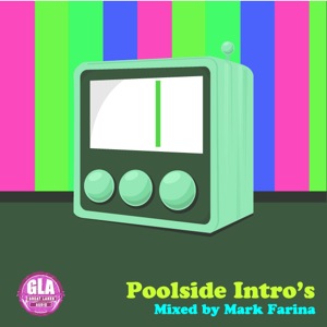 2012-06-14 - Mark Farina - Poolside Intro’s (GLA Podcast 30).jpg