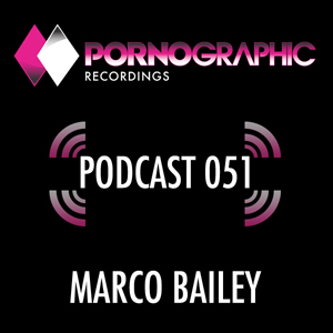 2014-02-13 - Marco Bailey - Pornographic Podcast 051.jpg