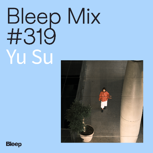 File:2026-06-11 - Yu Su - Bleep Mix 319.png