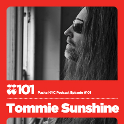2011-06-05 - Tommie Sunshine - Pacha NYC Podcast 101.jpg