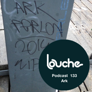 2014-11-18 - Ark - Louche Podcast 133.jpg