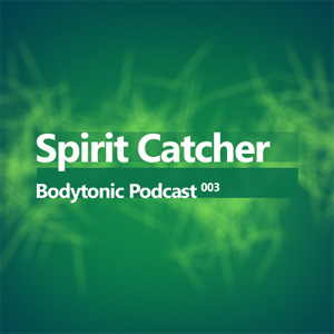 File:2008-02-29 - Spirit Catcher - Bodytonic Podcast 3.jpg