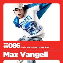 2011 - Max Vagneli - Pacha NYC Podcast 086.jpg