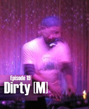 2012-02-06 - Dirty M - LowLife Podcast Episode 19.jpg