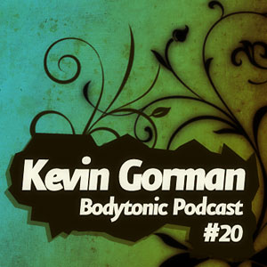 2008-08-27 - Kevin Gorman - Bodytonic Podcast 20.jpg