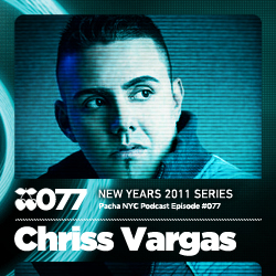 2010-12-31 - Chriss Vargas - Pacha NYC Podcast 077.jpg