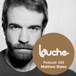 2011-01-05 - Matthew Styles - Louche Podcast 033.png