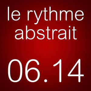 2014-06 - Raphaël Marionneau - Le Rythme Abstrait.jpg