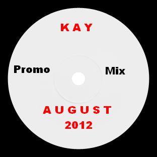 2012-08-07 - Kay - August Promo Mix.jpg