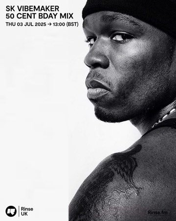 2025-07-03 - SK Vibemaker, 50 Cent - Rinse FM.jpg