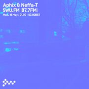 2016-05-16 - Aphix, Neffa-T - SWU.FM
