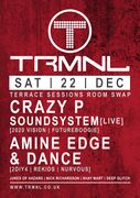2012-12-22 - Amine Edge & DANCE @ TRMNL, Birmingham