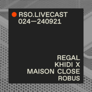 2024-09-21 - Regal @ Khidi x Maison Close, RSO, Berlin (RS …