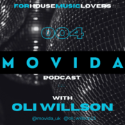 2025-06-27 - Oli Willson - MOVIDA Podcast 004