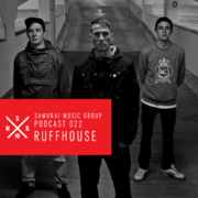 2015-02-18 - Ruffhouse - Samurai Music Official Podcast 22