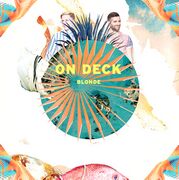 2015-04-30 - Blonde - On Deck