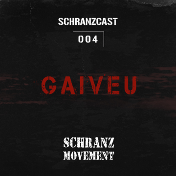 2025-08-09 - Gaiveu - Schranzcast 004.png
