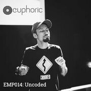 2015-05-05 - Uncoded - Euphoric Magazine Podcast EMP014