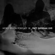 2020-03-24 - Pact Infernal - Horo Vision Podcast 18