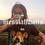 2022-08-11 - Messiahwaits - RAWCAST136