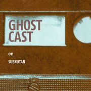2014-05-13 - Subʞutan - Ghostcast 011